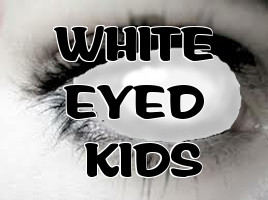 White Eyed Kids