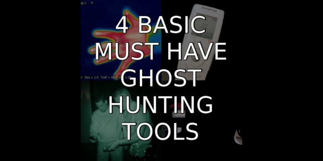 basic ghost hunting tools