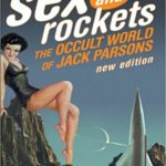 Review of Sex and Rockets: The Occult World of Jack Parsons