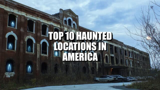 most haunted locations in america