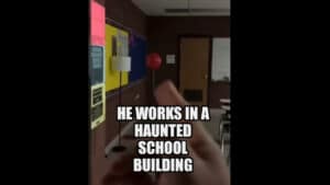 Working in a haunted school