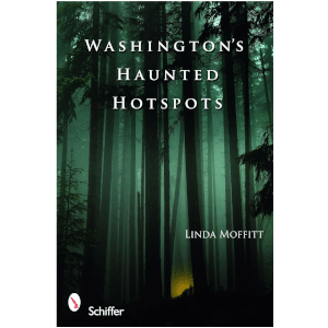 Haunted Washington Hotspots Book