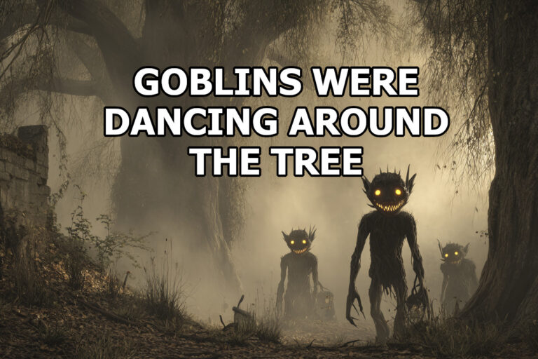 Creepy encounter with goblins dancing around a tree leaves the witness with questions