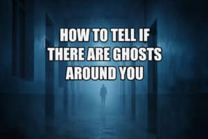 12 signs that there are ghosts around you.