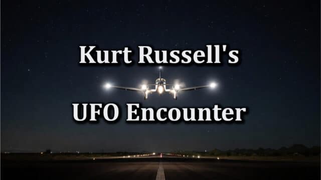 Kurt Russell's crazy UFO encounter