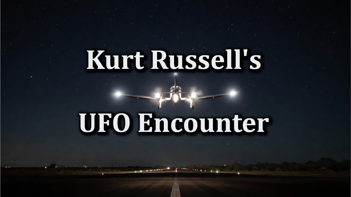Kurt Russell's crazy UFO encounter